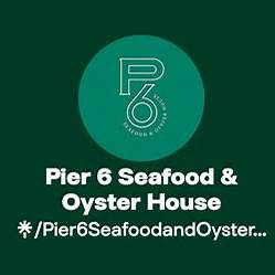 Pier 6 Seafood & Oyster House